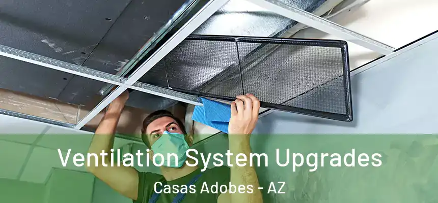  Ventilation System Upgrades Casas Adobes - AZ